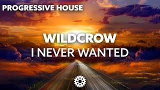 Wildcrow - I Never Wanted