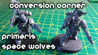 Space Wolves Primaris Heroes - Conversion Corner