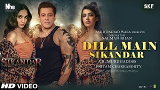 Dill Main Sikandar | Salman Khan Sikandar Movie | Kiara Advani | Pritam |New Song Latest Update