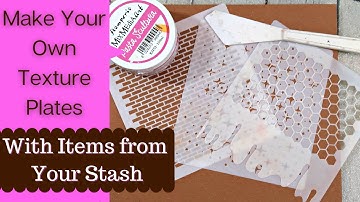Make Your Own Texture Plates With Items From Your Stash/Trash
