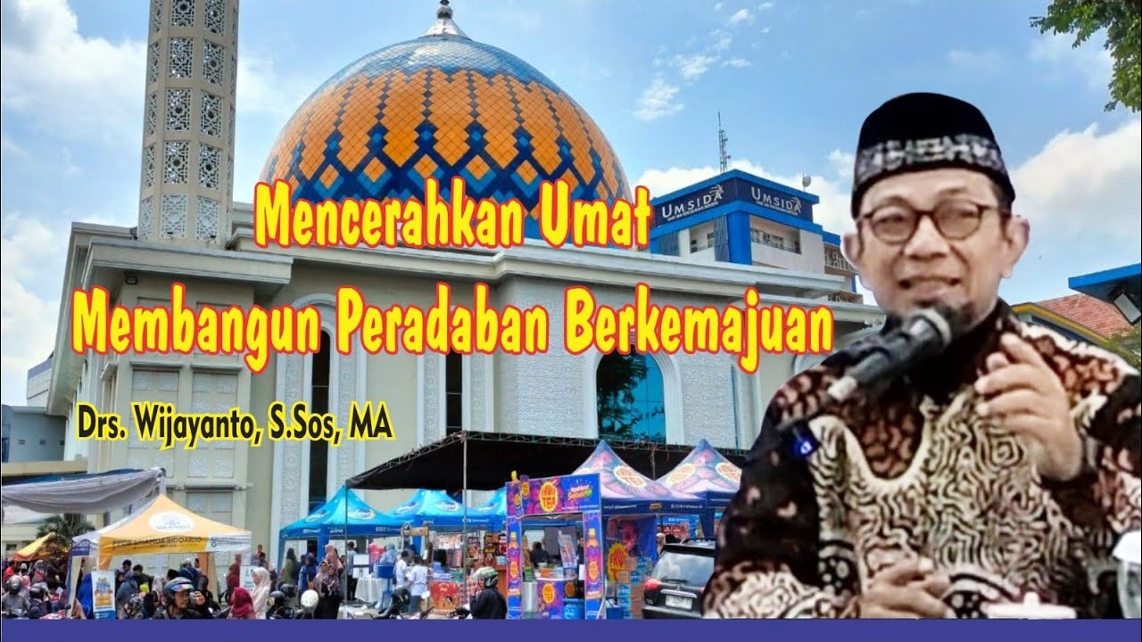 Mencerahkan Umat Membangun Peradaban Berkemajuan.   pentausiyah : Drs. Wijayanto, S.Sos, MA