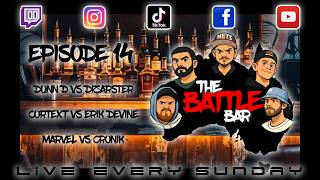 the battle bar - Dunn D vs Disaster, Erik Devine vs Cortext and Marvel vs Cronik