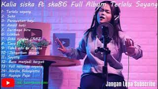 KALIA SISKA FT SKA 86 FULL ALBUM TERLALU SAYANG