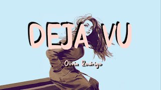 Olivia Rodrigo- Deja Vu (lyrics)