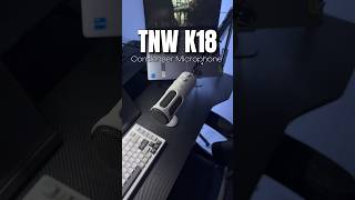 The budget killer microphone. This is TNW K18. #tnwk18 #tnwk18microphone #desksetup #gamingsetup