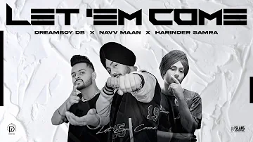Let’em Come (94/100) : New Punjabi Songs 2022 | Navv Maan (Official Video) feat. Harinder Samra