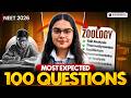 NEET 2026 Zoology 🐾 100 Most Expected Questions | 150+ Marks Strategy | PW Vidyapeeth