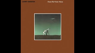 High Steppin' | Larry Carlton | Alone/But Never Alone | 1986 MCA LP