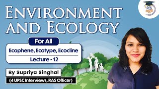 Environment and Ecology for All State PCS Exams Lecture 12 - Ecophene, Ecotype, Ecocline |UPPCS BPSC
