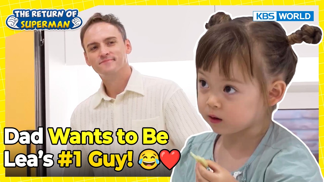 Dad Wants to Be Lea’s #1 Guy! 😂❤️ [The Return of Superman poster