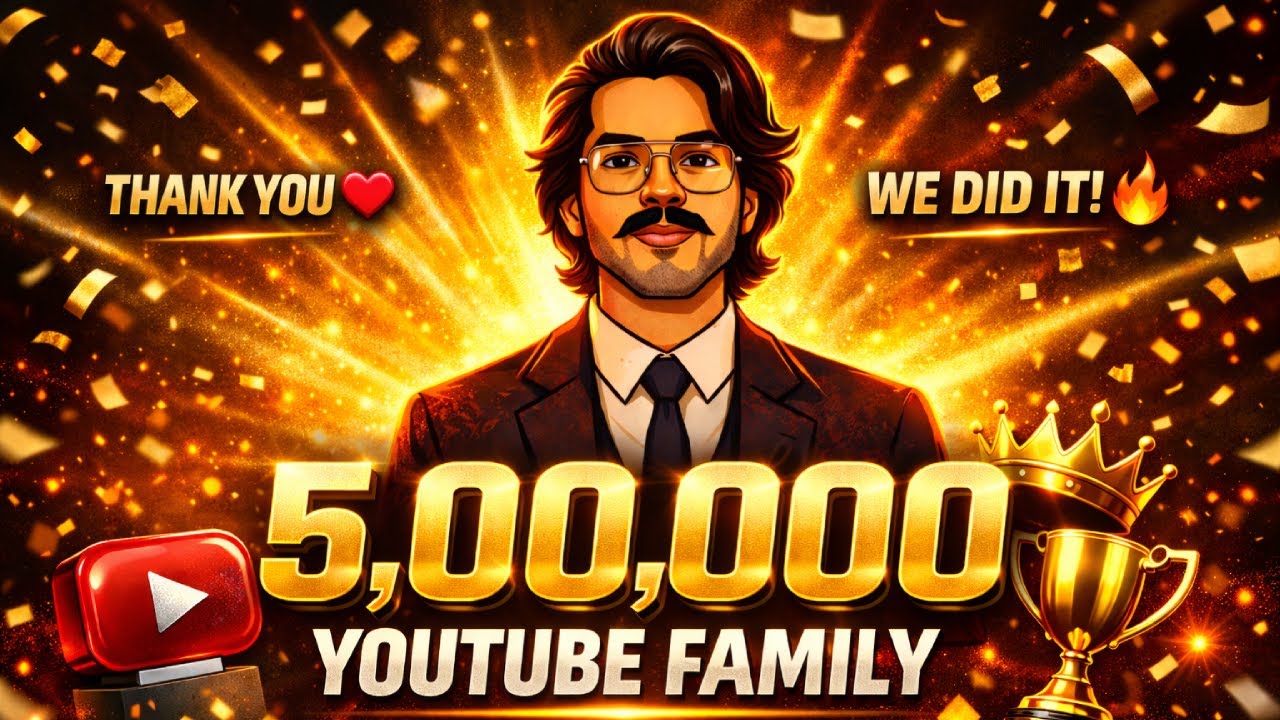 5,00,000 YOUTUBE FAMILY | THANK YOU SO MUCH FOR THE LOVE AND SUPPORT  