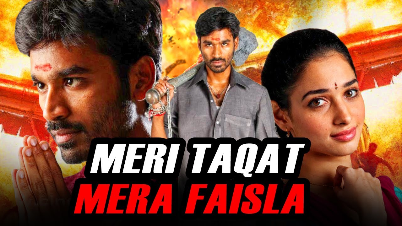 Meri Taqat Mera Faisla   Dhanush Fadu Action Blockbuster Hindi Dubbed Full Movie l Tamannaah