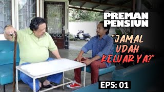 BALAS DENDAM! Kang Bahar Peringatkan Kang Mus Soal Jamal | PREMAN PENSIUN 2 | EPS. 1 (1/5)