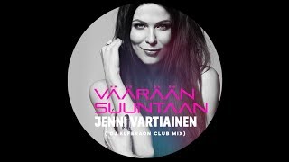 Jenni Vartiainen - Väärään suuntaan - Dj Elferaon Club Mix