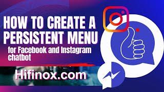 How To Create A Persistent Menu for Facebook and Instagram Chatbot