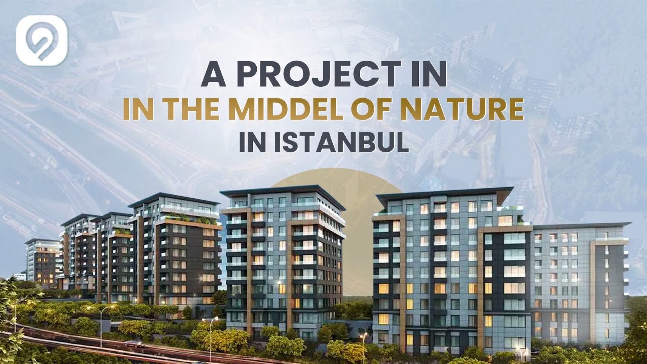 A project in the middle of Nature in Istanbul | Deal Real Estate - YouTube