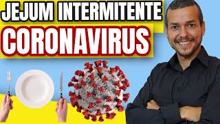 COVID19 E JEJUM INTERMITENTE! PEGUEI CORONAVIRUS POSSO JEJUAR?