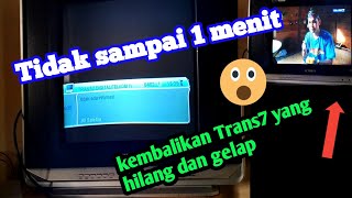 Cara Atasi TRANS7 gelap mpeg4 mpeg2
