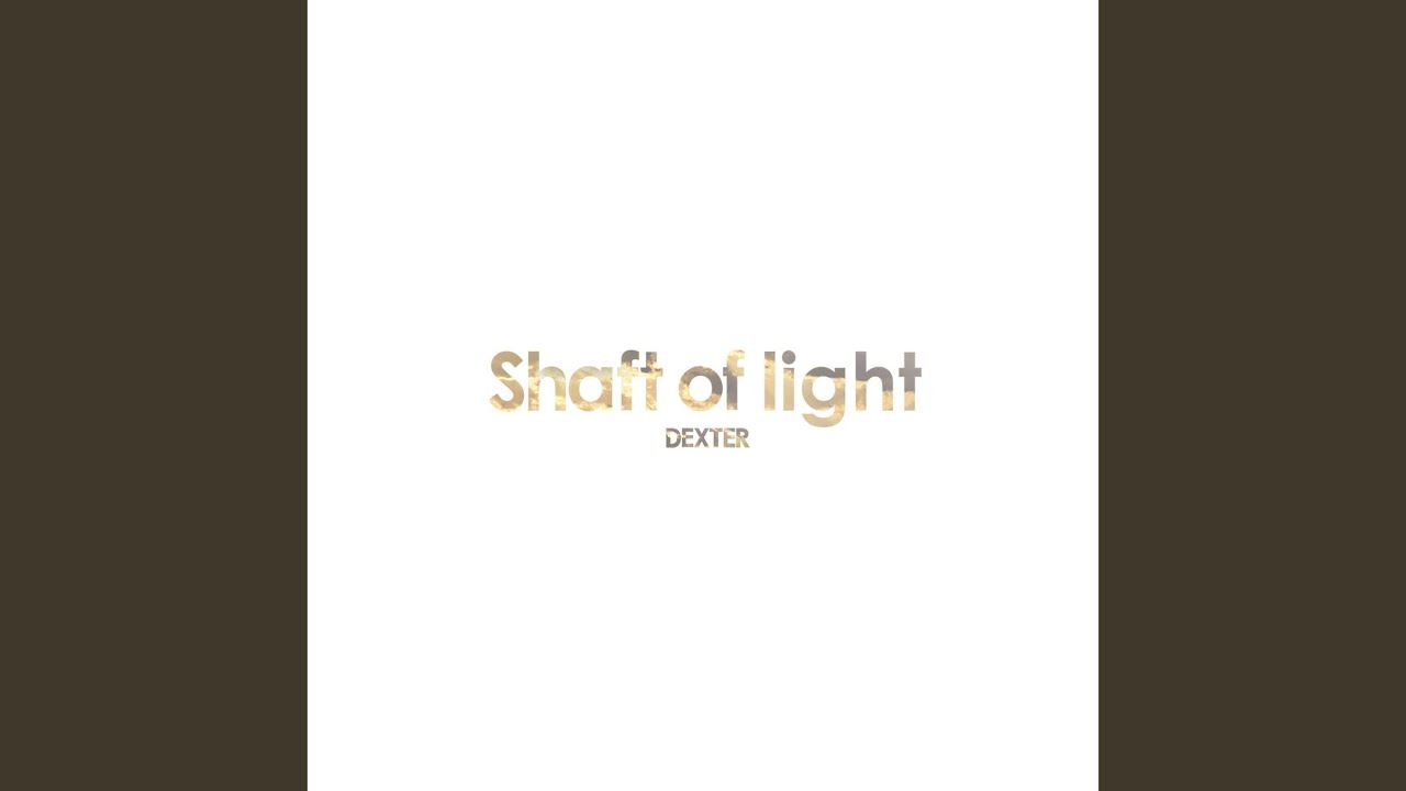 Dexter Shaft of light CD