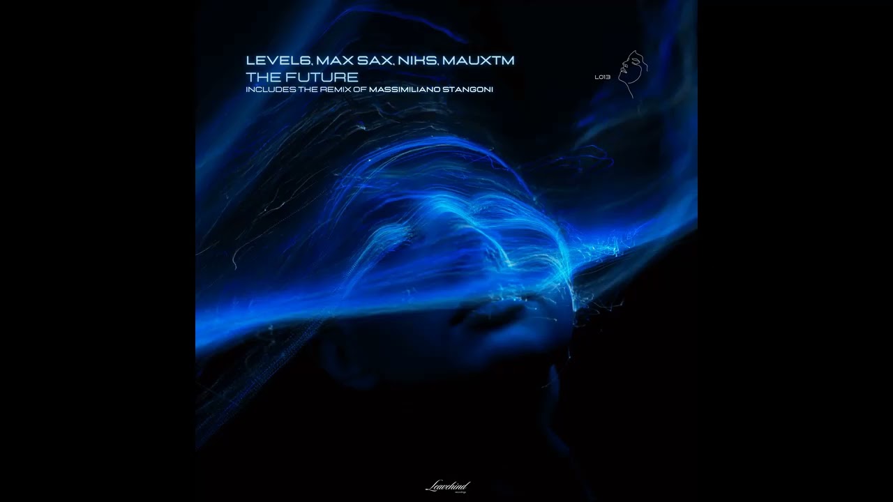 Watch Level6, Max Sax, Niks, MauXTM - The Future (Original Mix) on YouTube Watch Level6, Max Sax, Niks, MauXTM - The Future (Original Mix) on YouTube