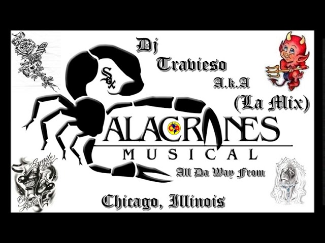 Alacranes Musical Mix IV - Dj Travieso (La Mix)