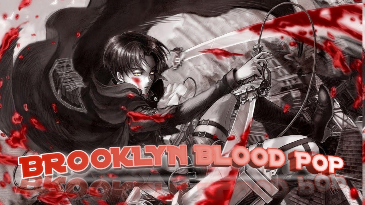 Watch SYKO - #BrooklynBloodpop || Levi Ackerman 「 Edit 」 on YouTube Watch SYKO - #BrooklynBloodpop || Levi Ackerman 「 Edit 」 on YouTube
