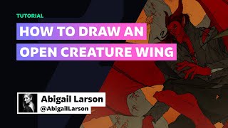 Creature Week - How to Draw Creature Wings with Abigail Larson