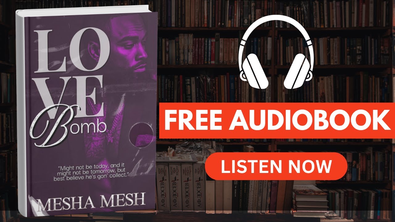 Love Bomb by Mesha Mesh  [ Full Audiobook Free ]