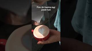 Download Lagu Art barista lagi patah hati  #reels #coffee #latteart #love MP3