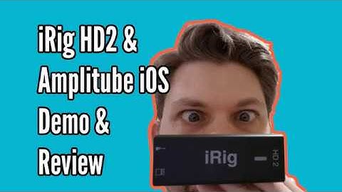iRig HD 2 & Amplitube iOS Demo / Review