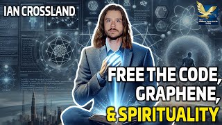 Graphene, Freeing the Software Code and a Spiritual Journey | Ian Crossland