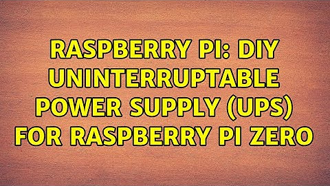 Raspberry Pi: DIY uninterruptable power supply (UPS) for Raspberry Pi Zero