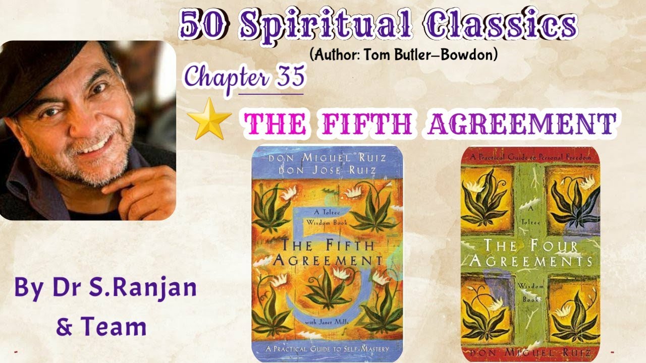 50 spiritual classics_ Chapter 35_The 4 agreements  by Dr. S.Ranjan & team