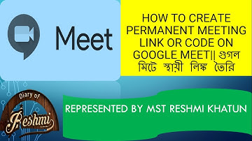 How to Create Permanent Meeting Link or Code on google meet|| গুগল মিটে স্থায়ী লিঙ্ক তৈরি