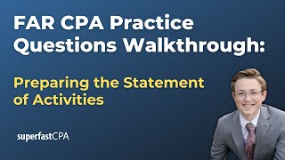 FAR CPA Practice Questions: Preparing the Statement of Activities