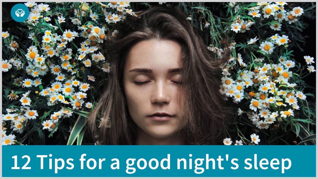 12 tips for a good nights sleep blog YouTube