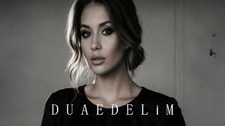 Sinem Uzun - - Dua Edelim