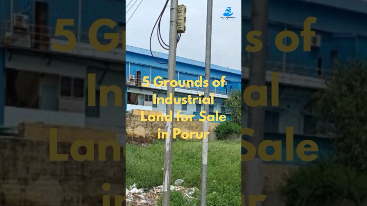 5 Grounds of Industrial Land for Sale in Porur 