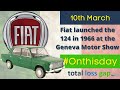 On this day 10th March 1966 - Fiat launch the new 124 model at the Geneva Motor Show