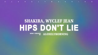 Shakira, Wyclef Jean - Hips Dont Lie (Lyrics)