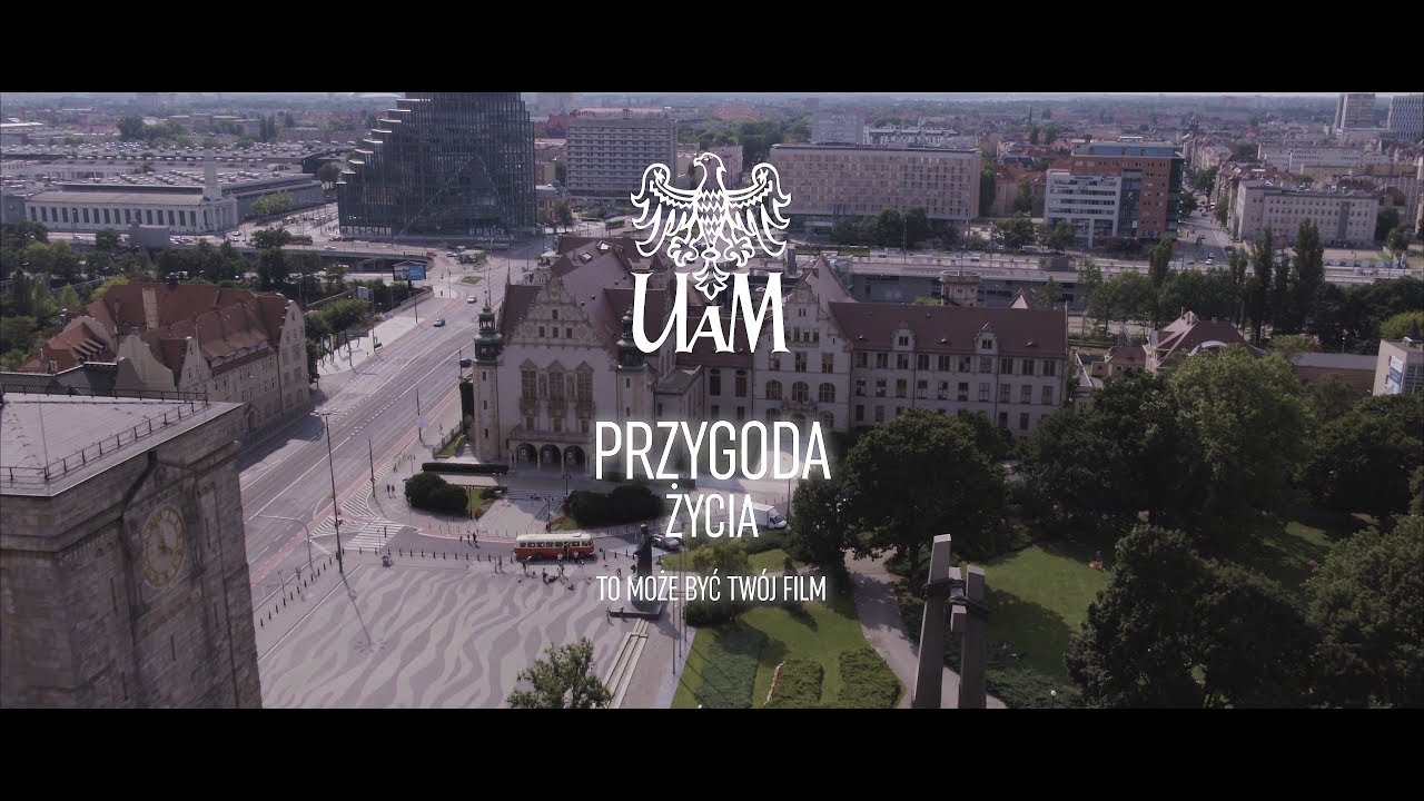 UAM - Przygoda życia. To może być Twój film