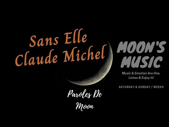 ♪ Sans Elle - Claude Michel ♪ | Paroles | Moon's Music Channel class=