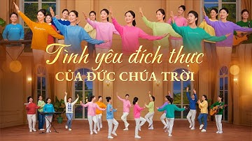 Vũ đạo hội thánh Cơ Đốc | Tình yêu đích thực của Đức Chúa Trời