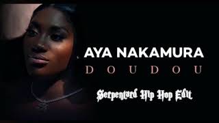 Aya Nakamura - Doudou (Serpentard Hip Hop Remix)