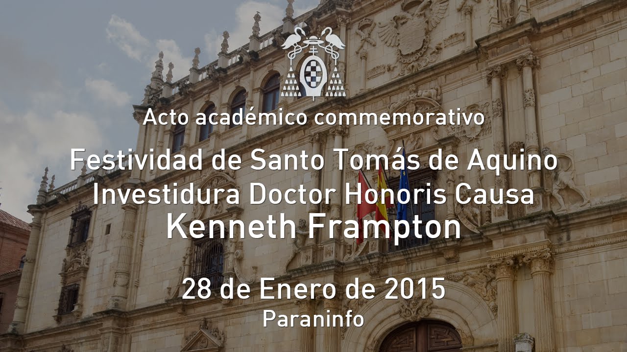 Honoris Causa Kenneth Frampton y Festividad de Santo Tomás de Aquino · 28/01/2015