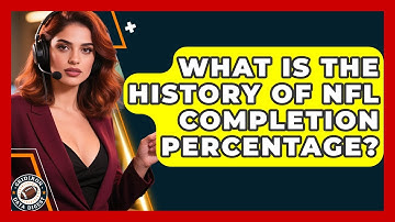 What Is The History Of NFL Completion Percentage? - Gridiron Data Digest