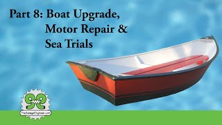 Repairs 7.5 Foot Boat Build and Motor w/ Sea Trails: Part 8 - The Garage Engineer