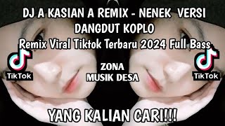 DJ KASIAN A REMIX VERSI DANGDUT KOPLO TIKTOK TERBARU