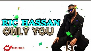 Ric_ Hassan _ Only You _ Official Audio Lyrics video