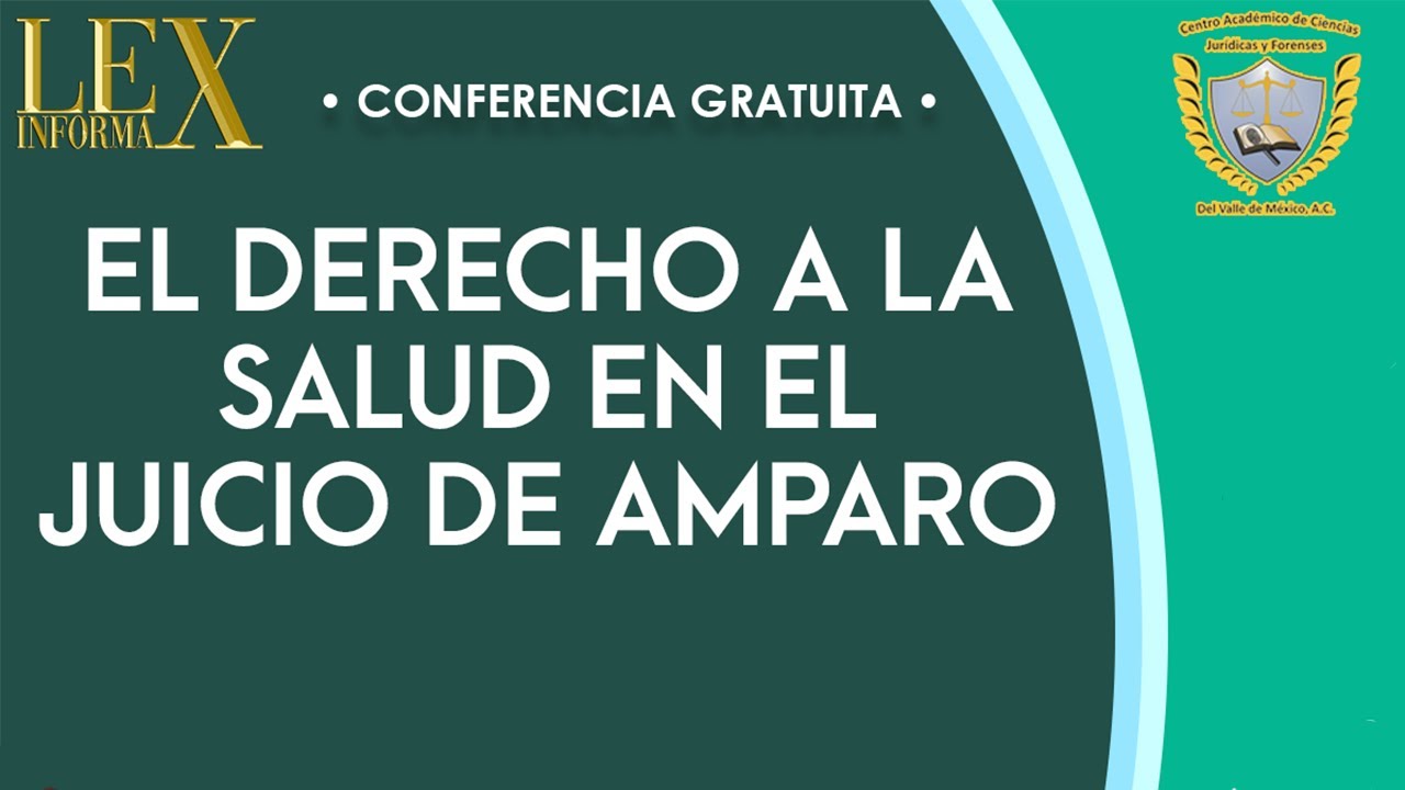 El Derecho a la Salud en el Juicio de Amparo || REVISTA LEX INFORMA